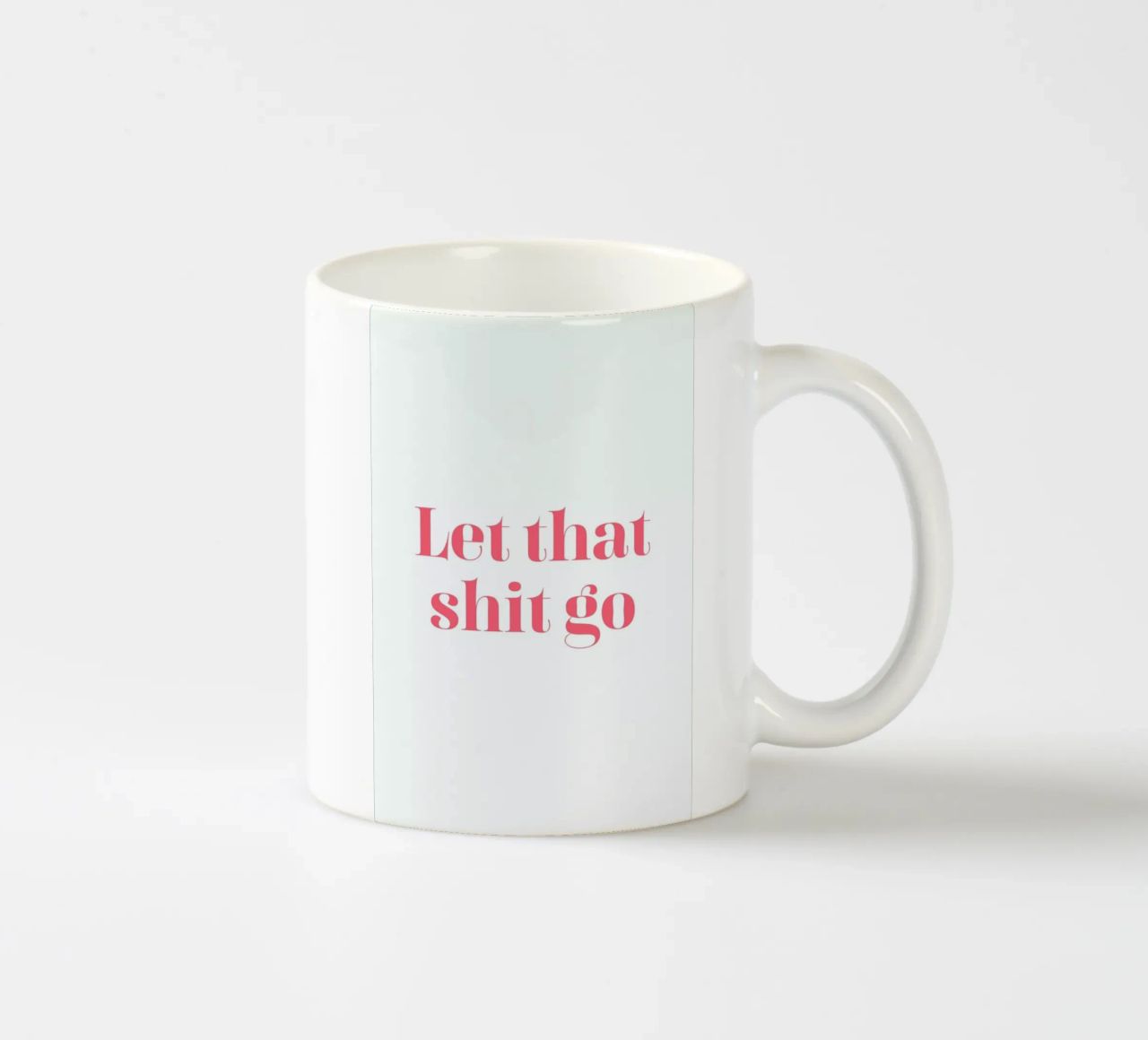 Let That Shit Go tazza in ceramica da Ayleen