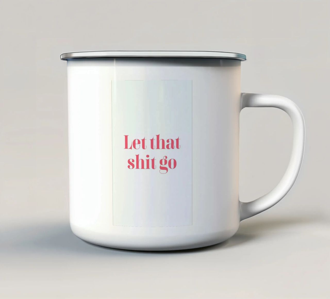 Let That Shit Go tazza in smalto da Ayleen