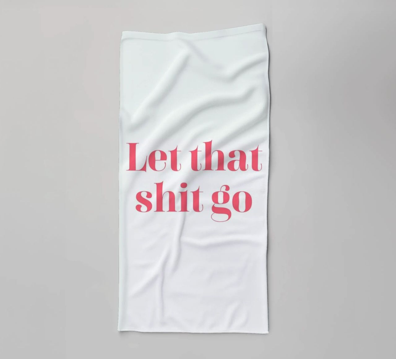 Let That Shit Go asciugamano da bagno da Ayleen