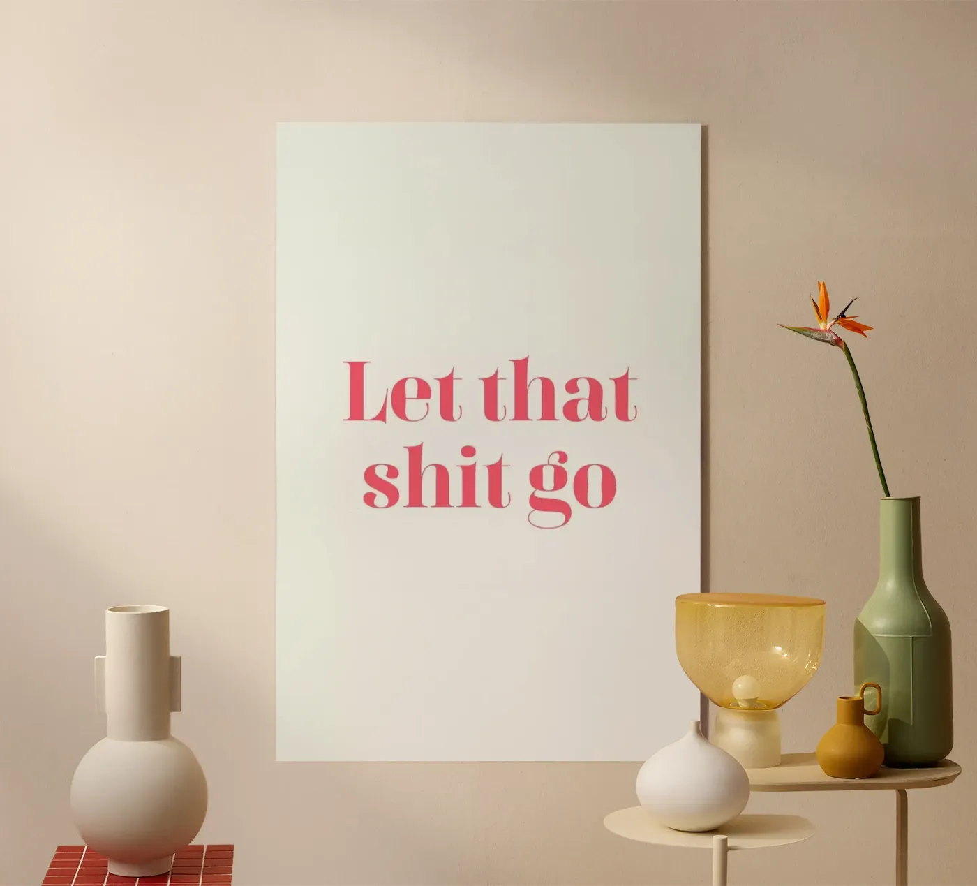 Let That Shit Go plexiglass da Ayleen