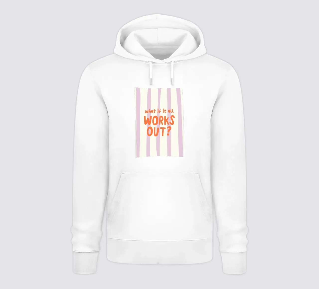 What If It All Works Out Hoodie von Attaboy Dsgn