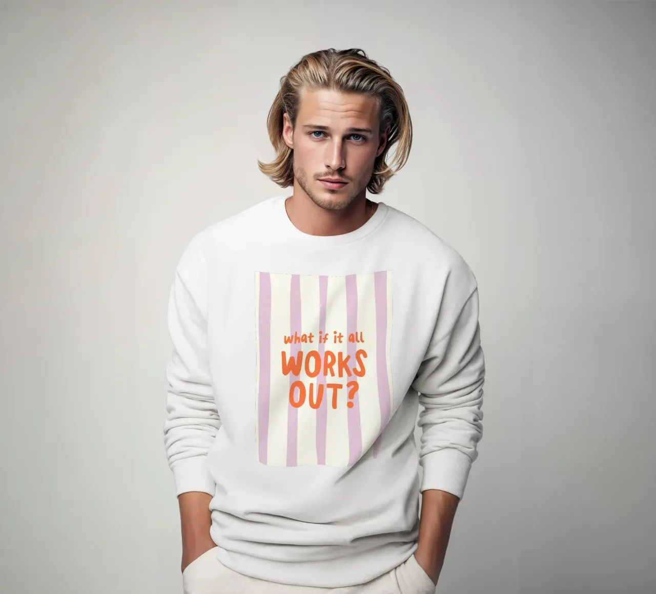 What If It All Works Out Sweatshirt von Attaboy Dsgn