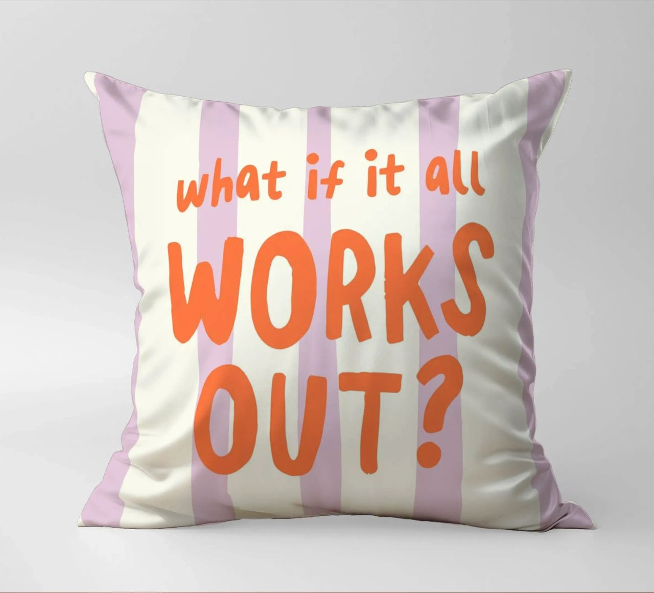 What If It All Works Out cuscino da Attaboy Dsgn