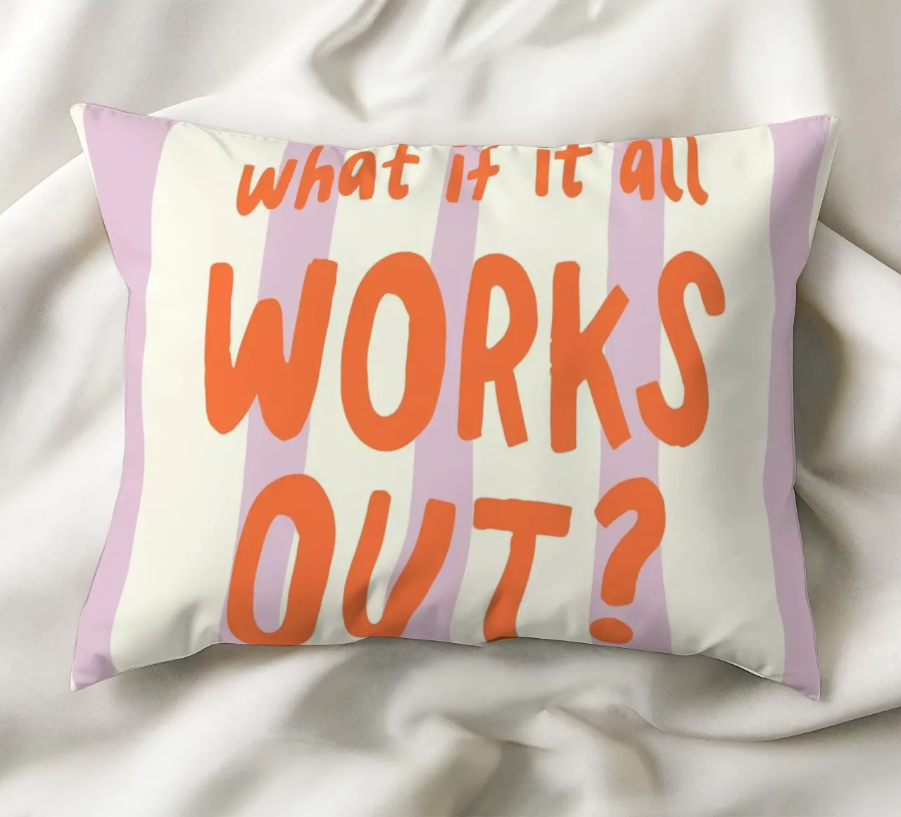 What If It All Works Out coussin de Attaboy Dsgn