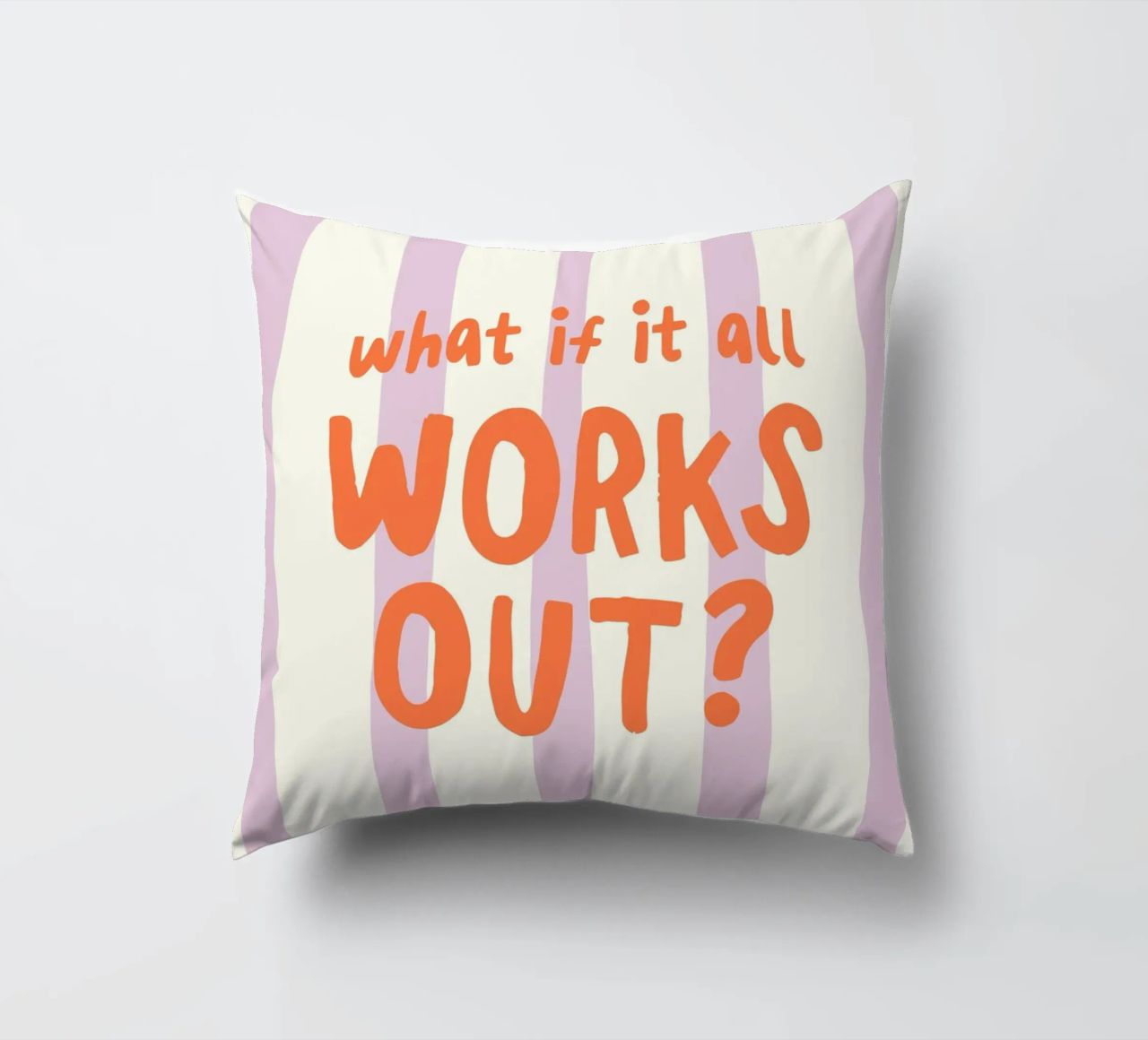 What If It All Works Out cuscino da Attaboy Dsgn