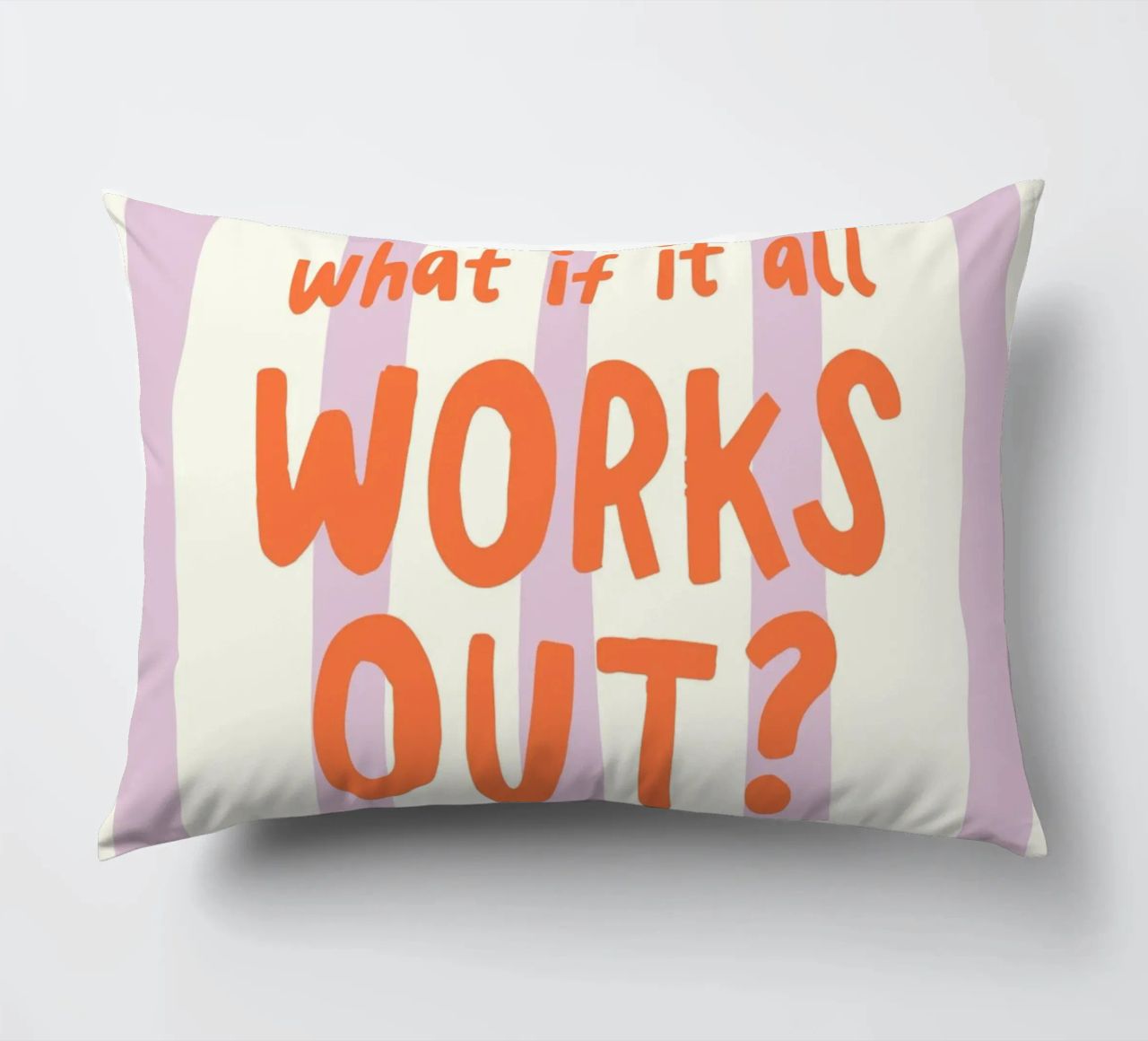 What If It All Works Out cuscino da Attaboy Dsgn