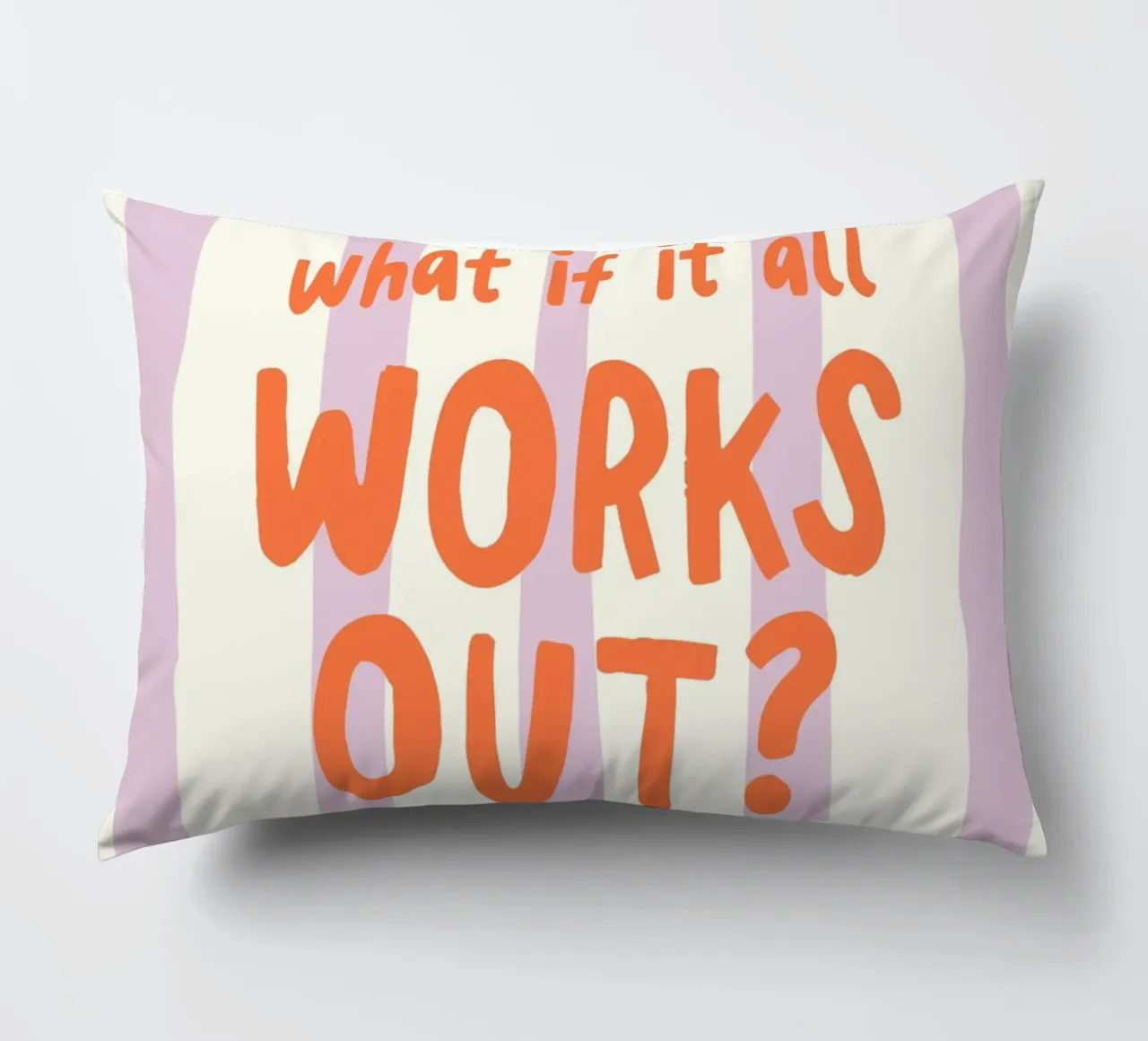 What If It All Works Out coussin de Attaboy Dsgn