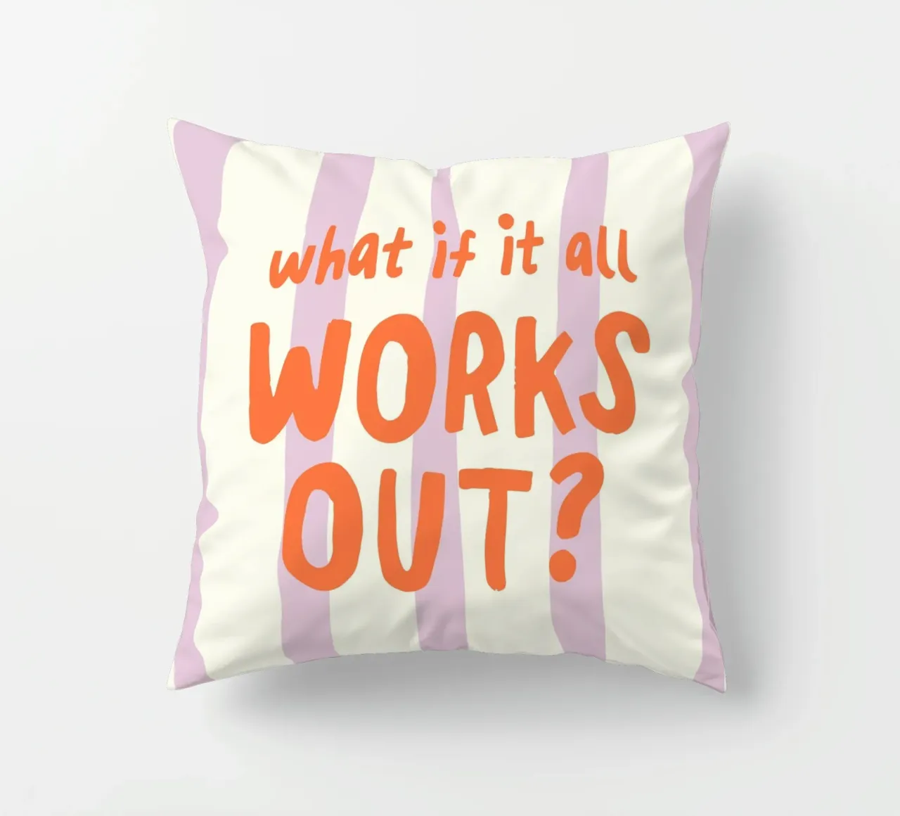 What If It All Works Out coussin de Attaboy Dsgn