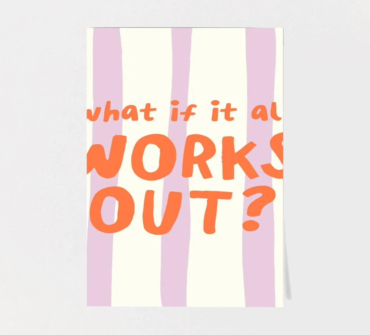 What If It All Works Out foglio adesivo da Attaboy Dsgn