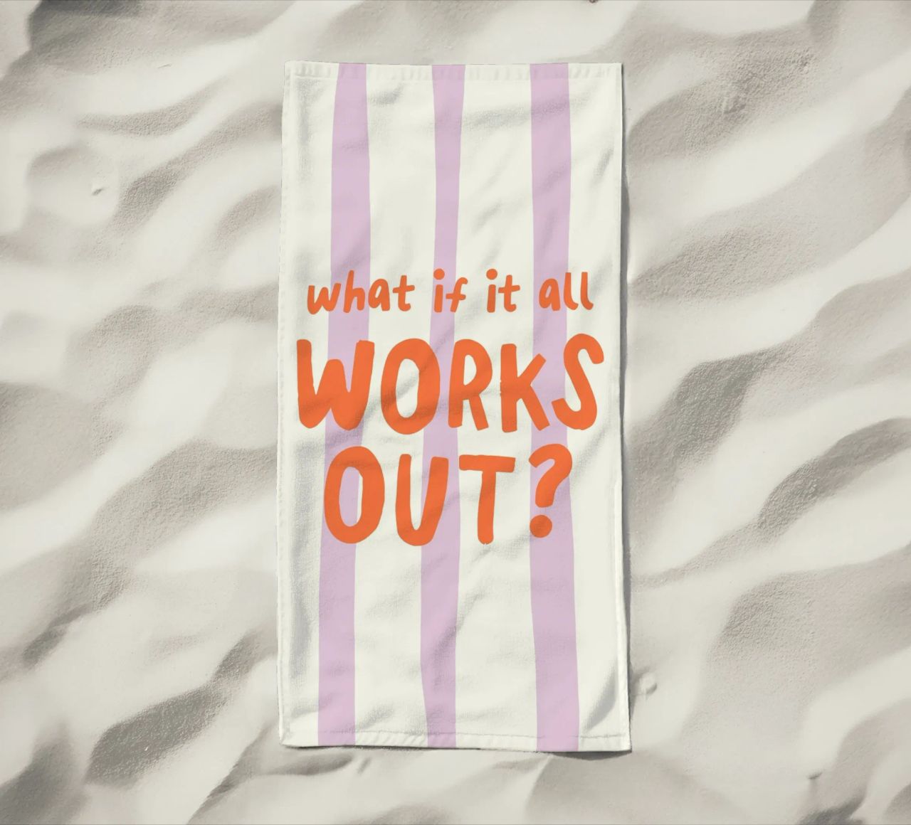 What If It All Works Out telo mare da Attaboy Dsgn