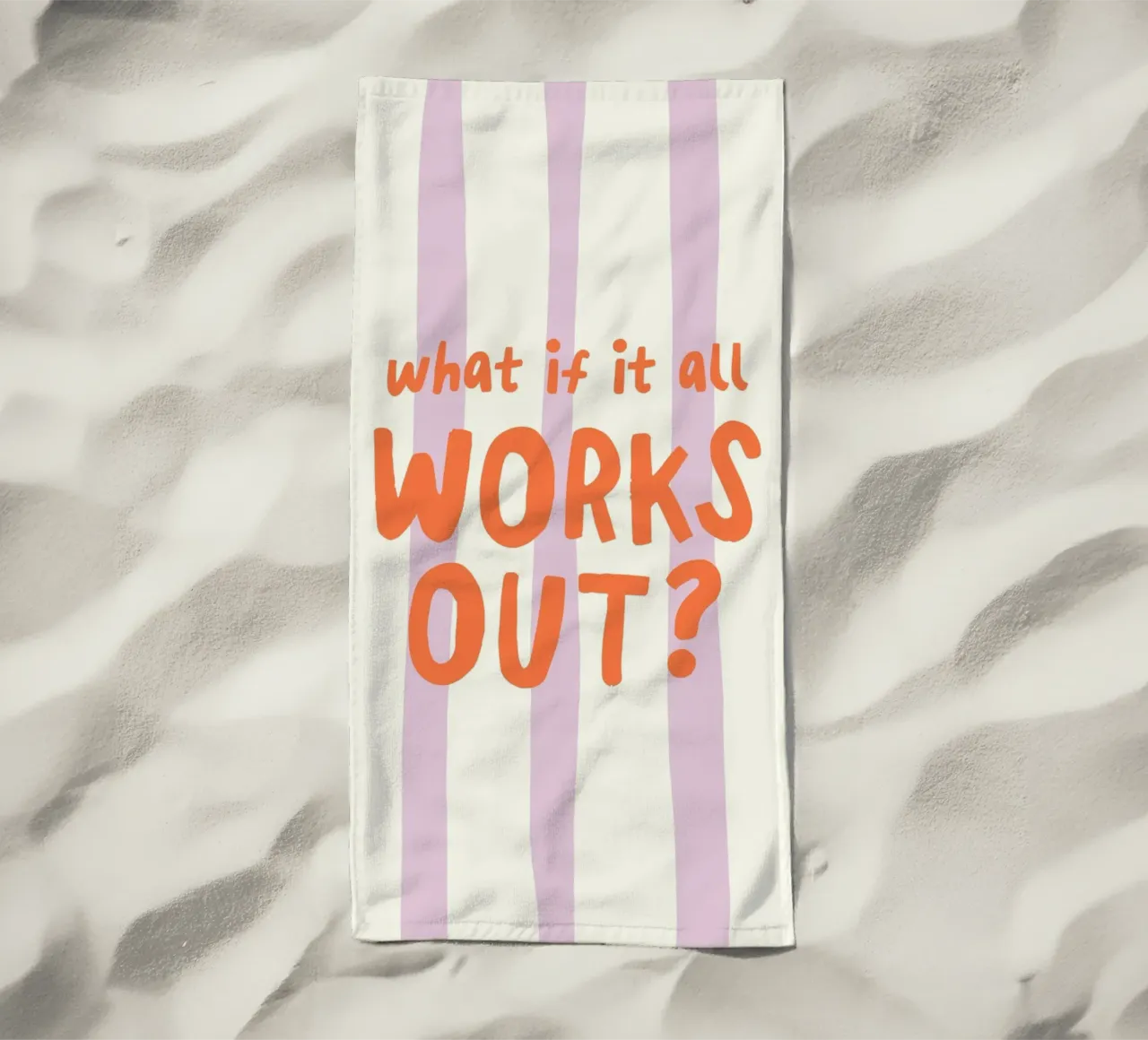 What If It All Works Out beach towel by Attaboy Dsgn