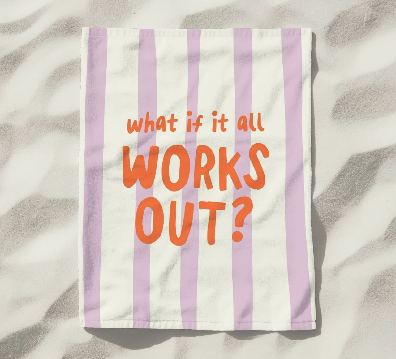What If It All Works Out telo mare da Attaboy Dsgn