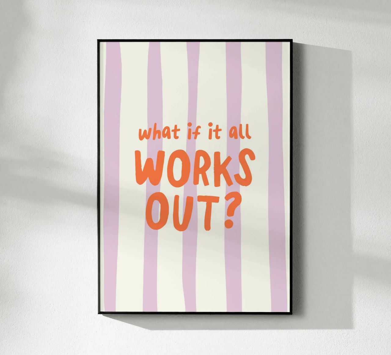 What If It All Works Out plexiglass da Attaboy Dsgn