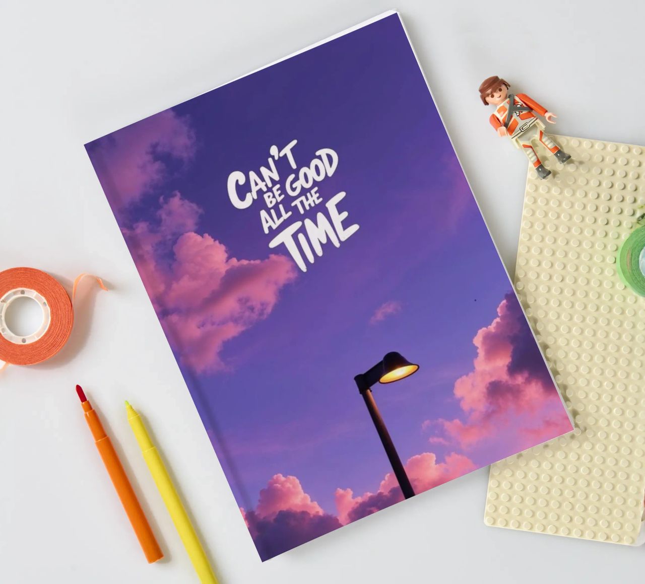 Can't Be Good All The Time notebook by quote design