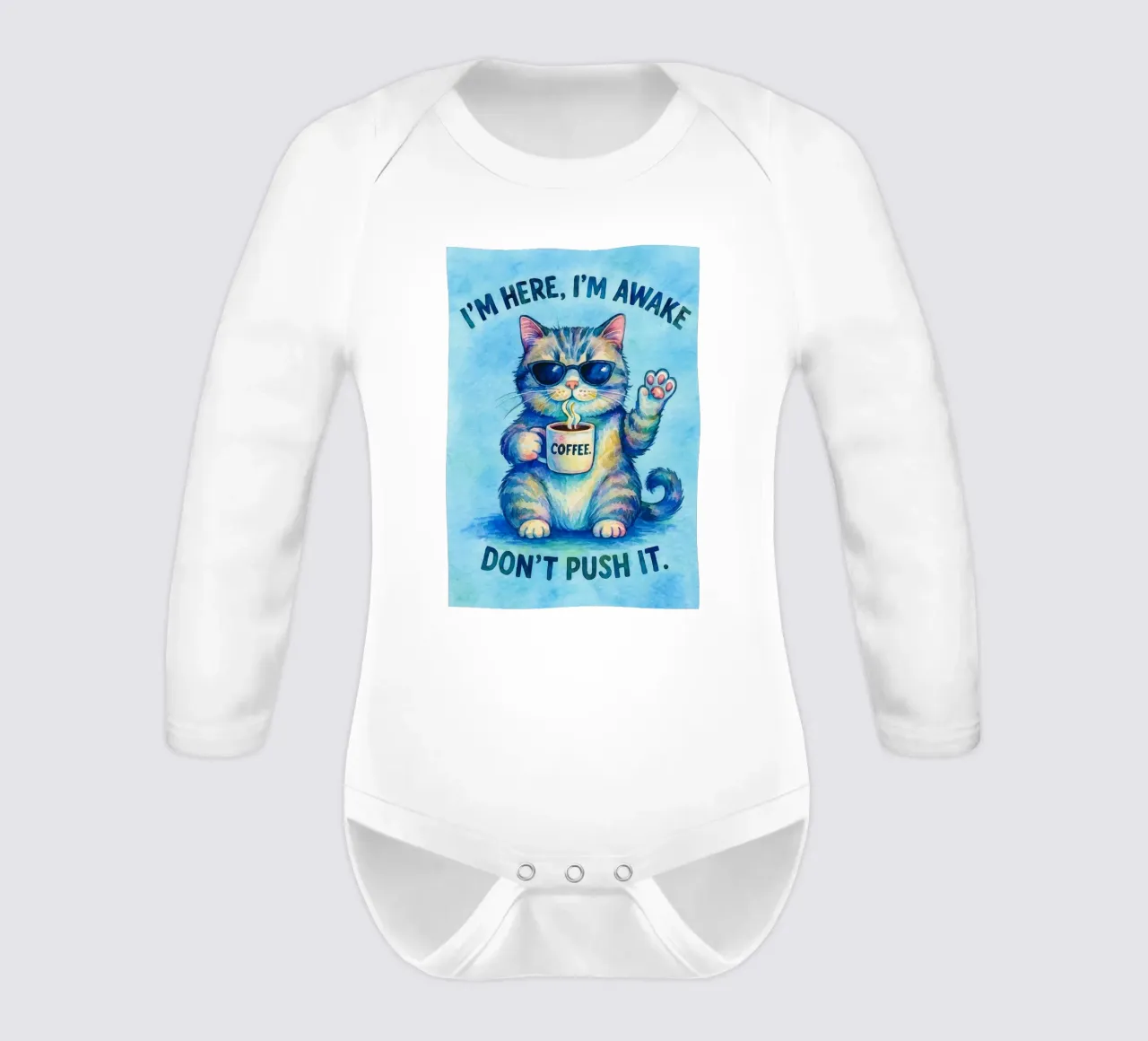Funny Cat I'm Here I'm Awake Don't Push It long-sleeve baby romper by onerules