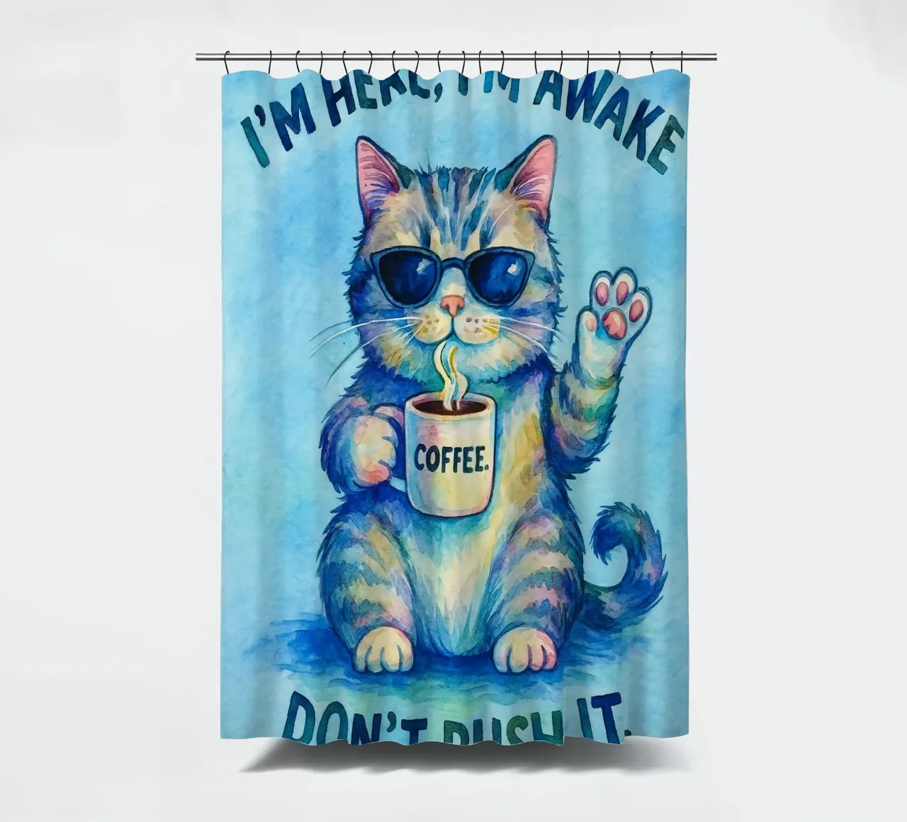 Funny Cat I'm Here I'm Awake Don't Push It shower curtain by onerules
