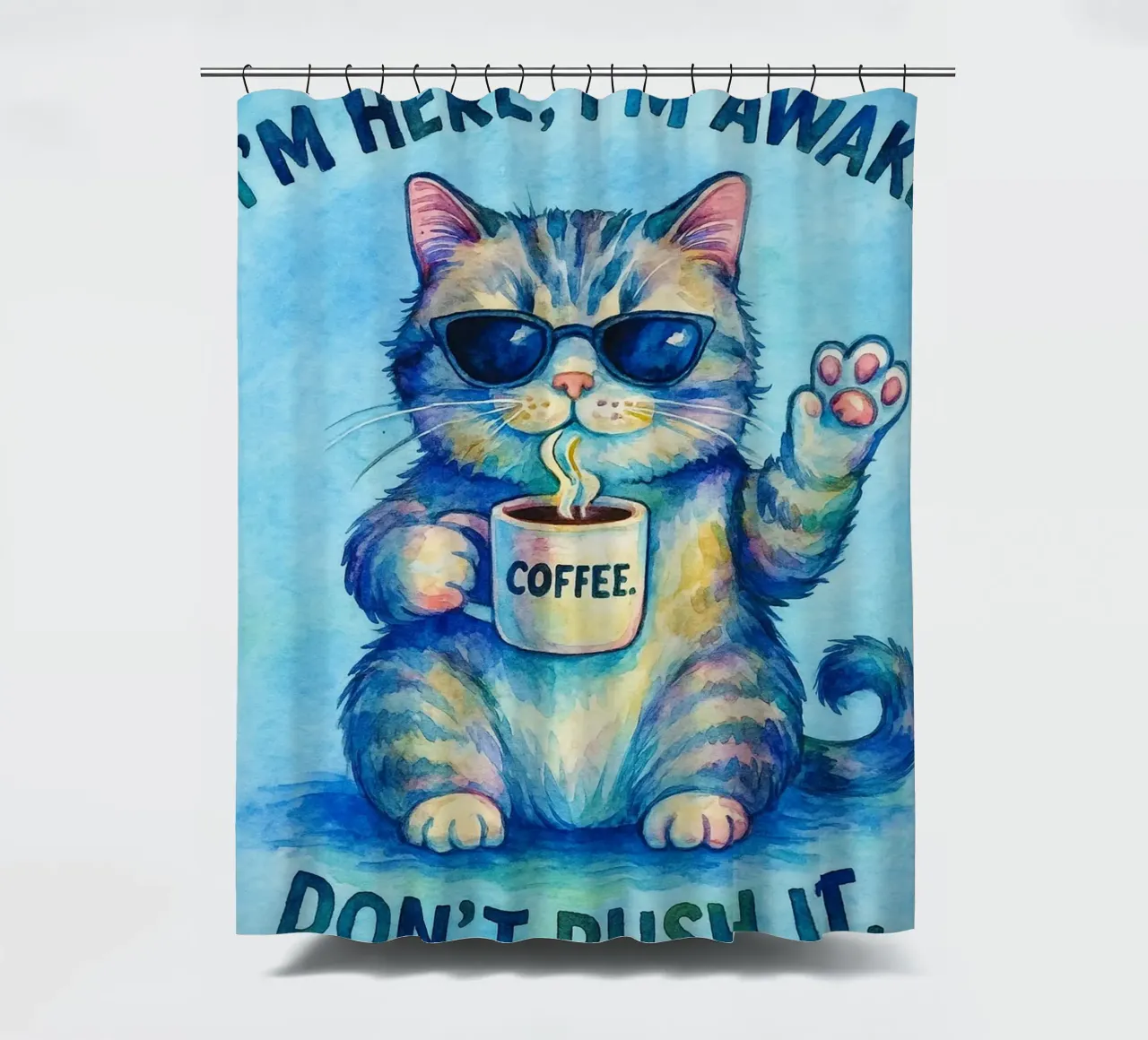 Funny Cat I'm Here I'm Awake Don't Push It shower curtain by onerules
