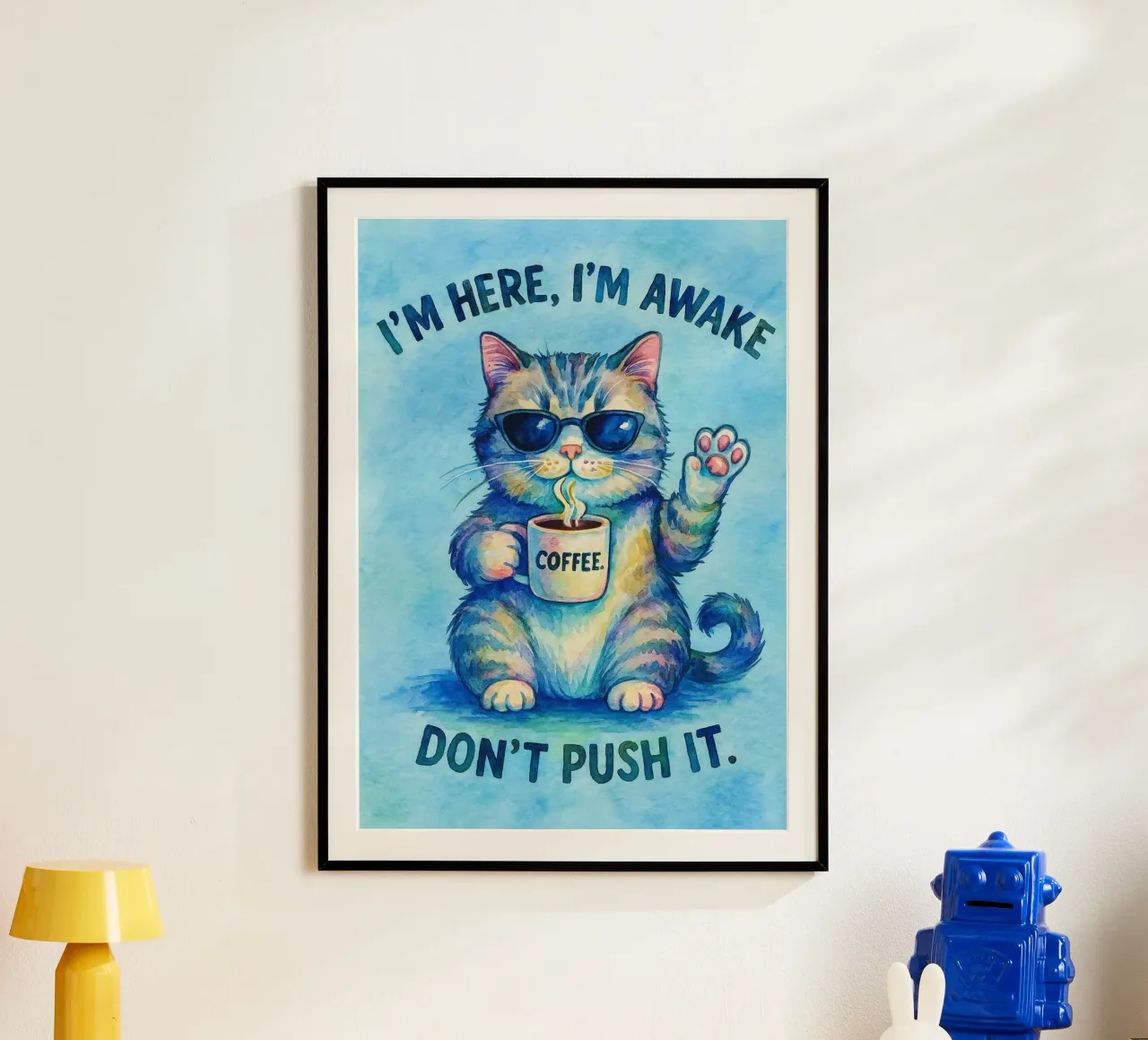 Funny Cat I'm Here I'm Awake Don't Push It hahnemühle by onerules
