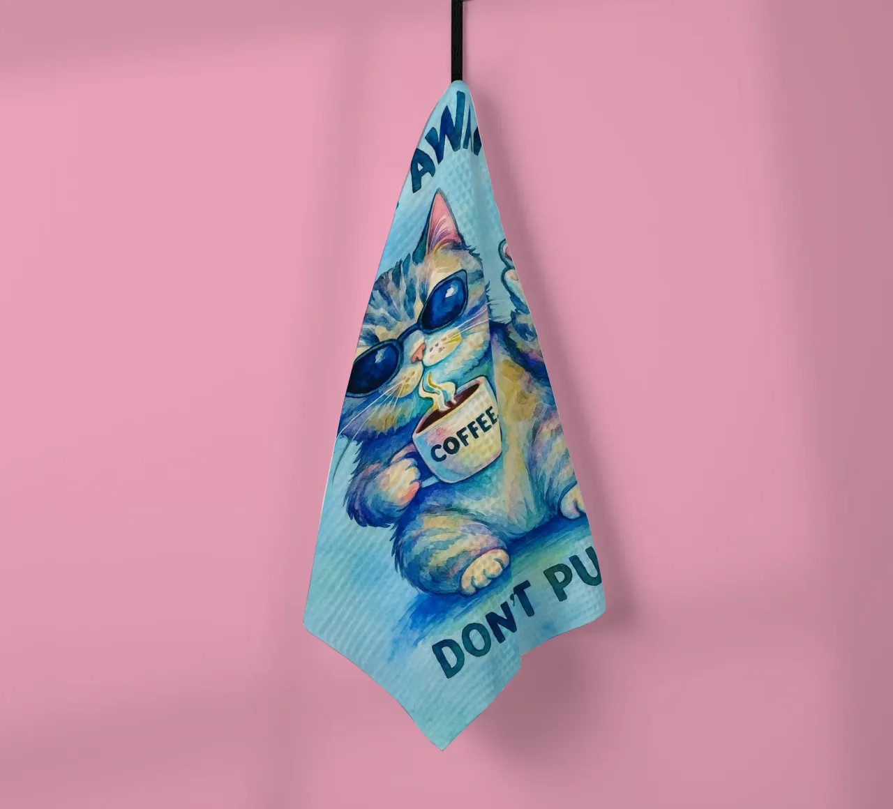 Funny Cat I'm Here I'm Awake Don't Push It tea towel by onerules