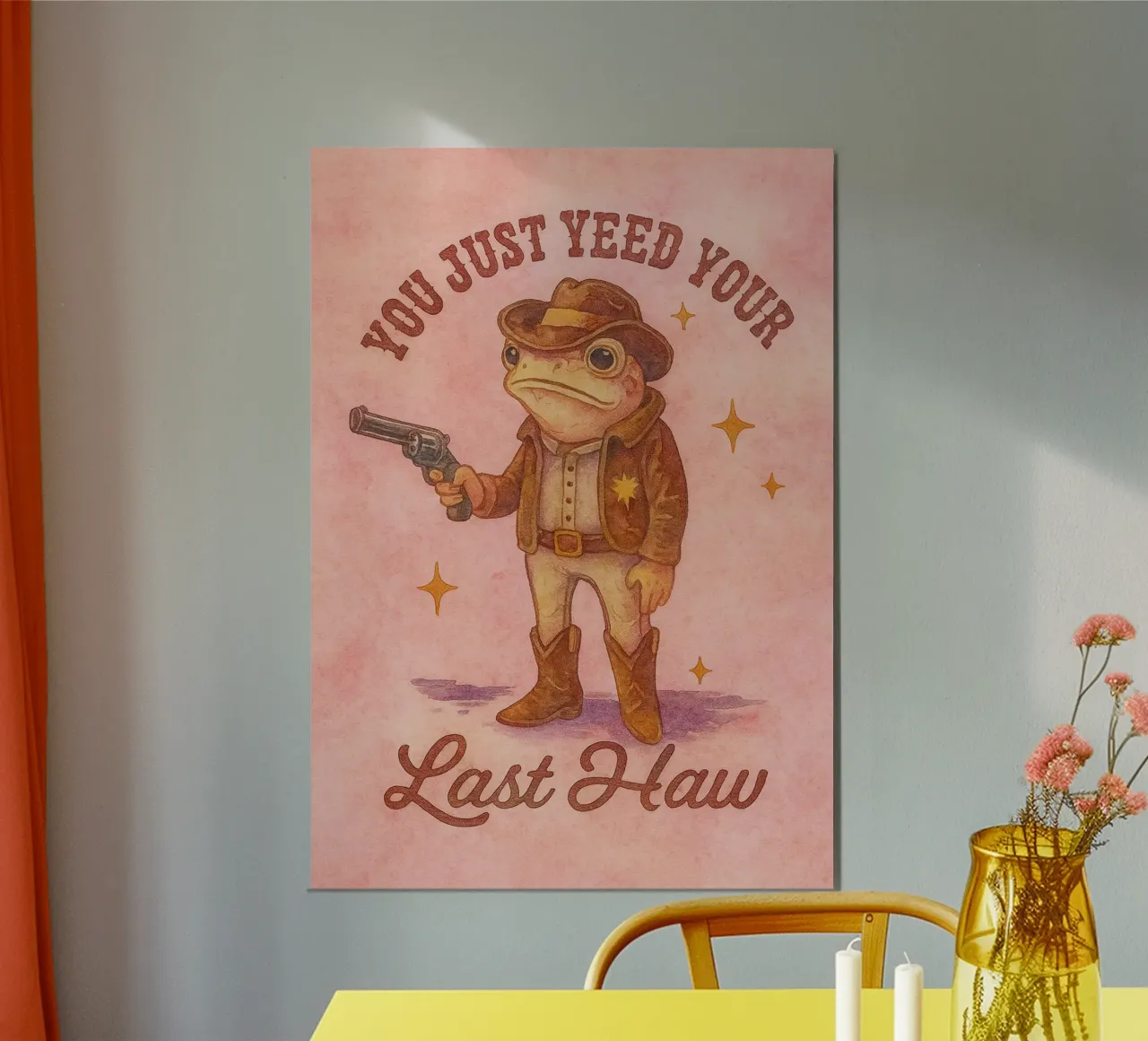 Funny Cowboy Frog You Just Yeed Your Last Haw poster by onerules