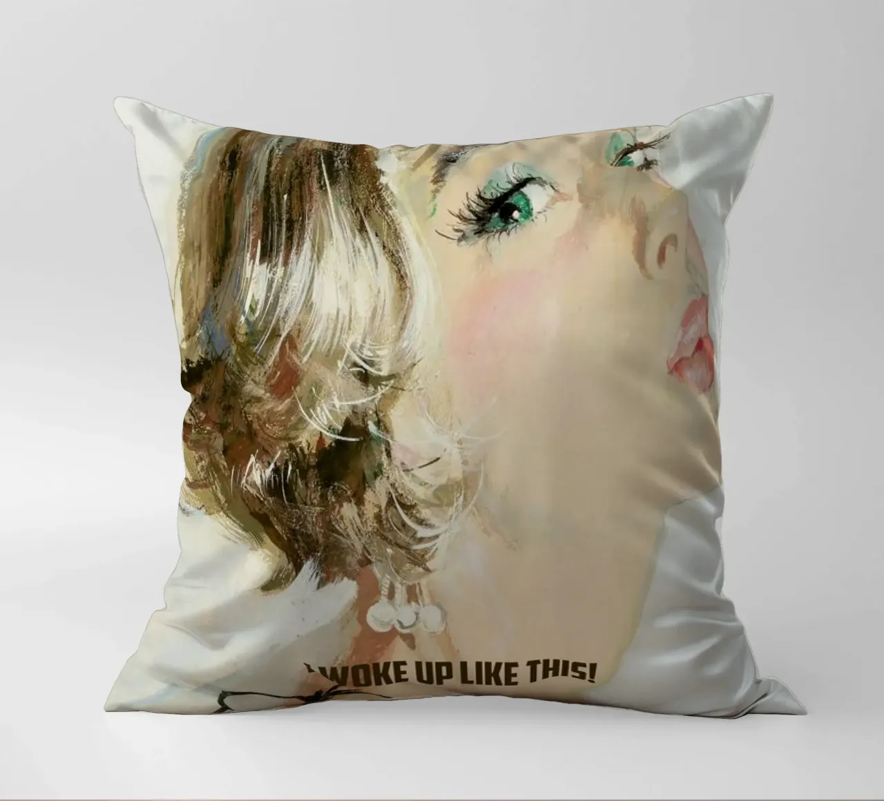 I Woke Up Like This cuscino da Gallery Print and Art Limited