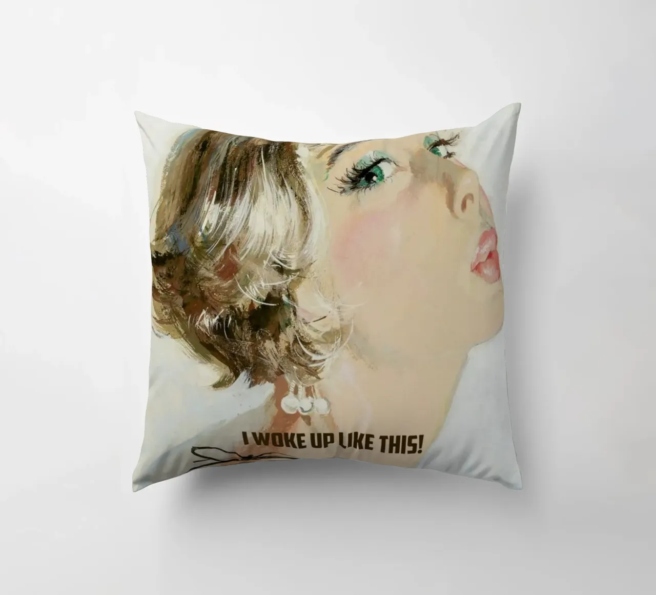 I Woke Up Like This cuscino da Gallery Print and Art Limited