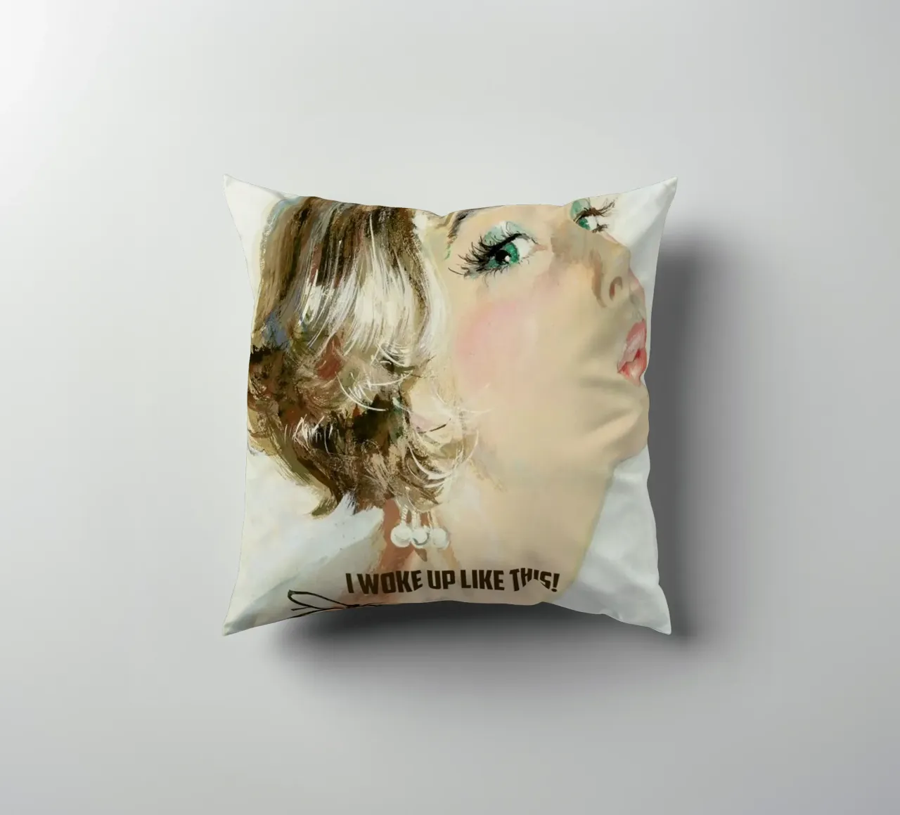 I Woke Up Like This cuscino da Gallery Print and Art Limited