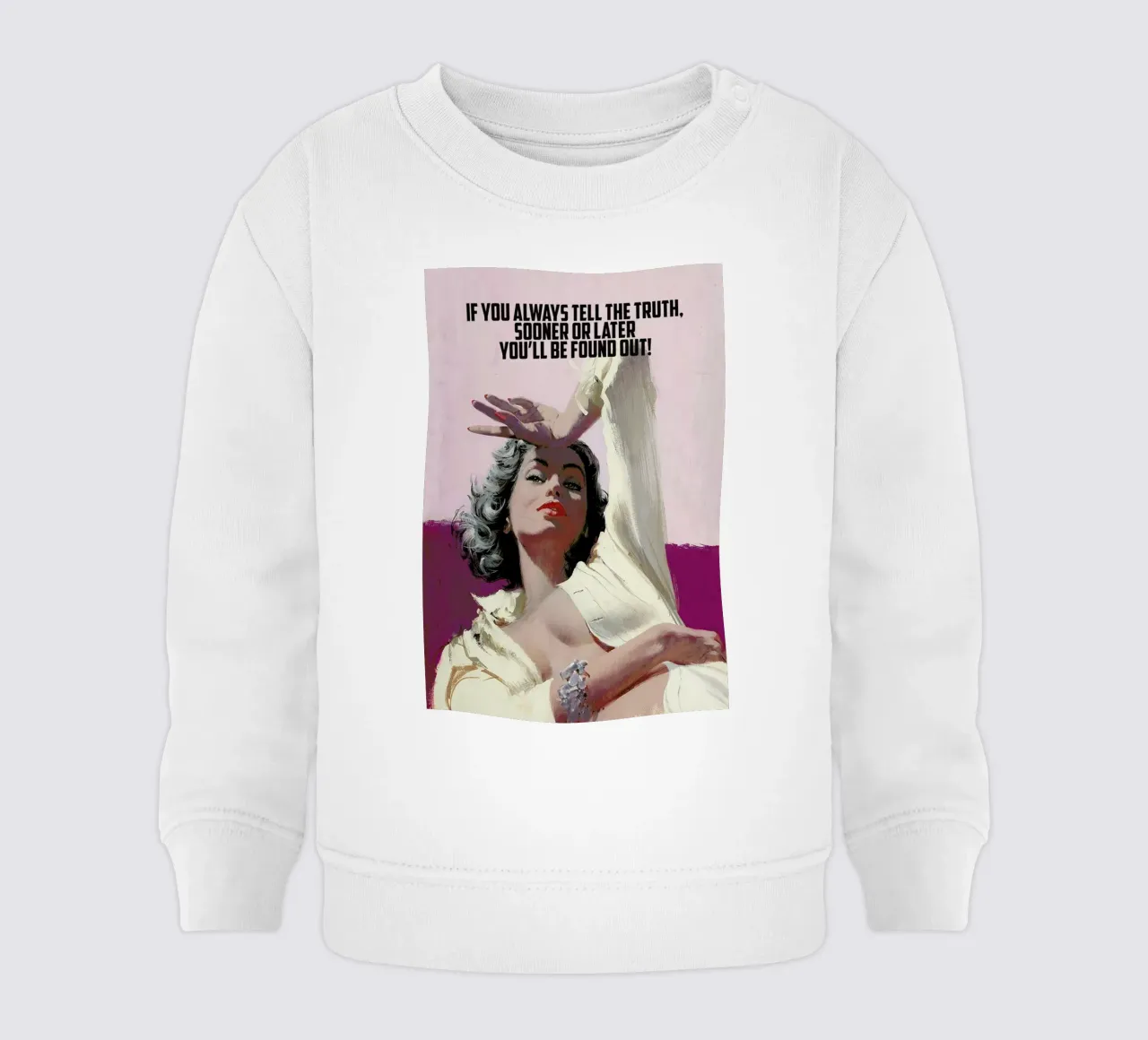 If You Always Tell The Truth felpa neonato da Gallery Print and Art Limited