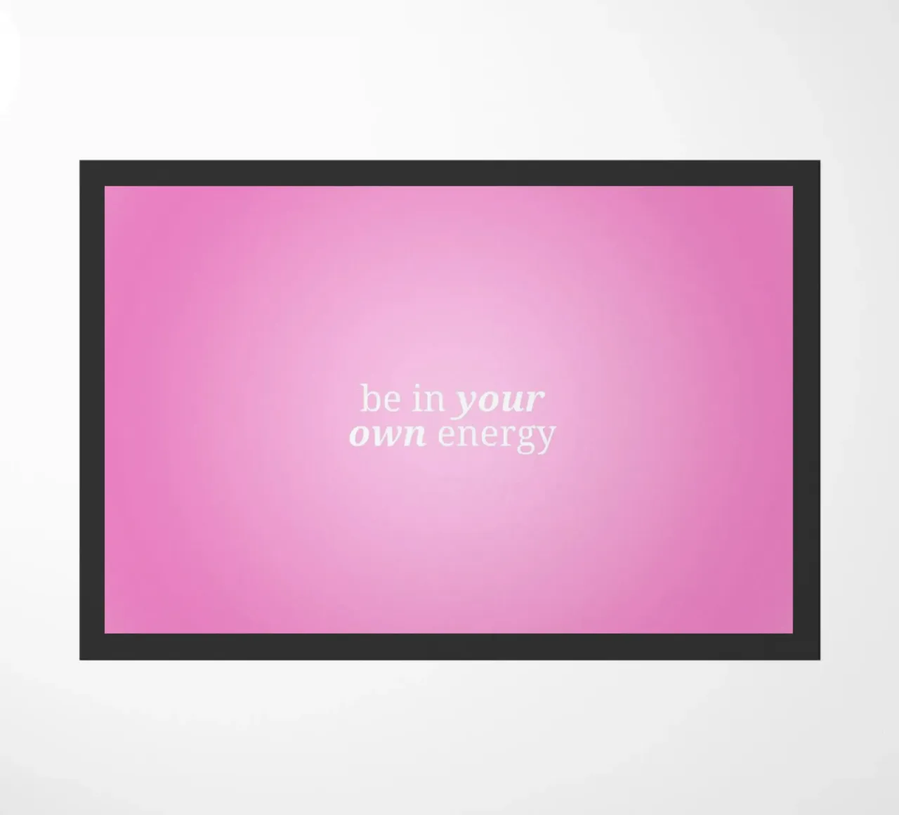 Be In Your Own Energy - Roze Aura Kleurverloop Print deurmat van homdeco