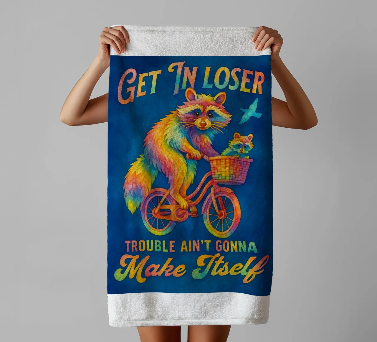 Funny Raccoon Get In Loser Trouble Ain't Gonna Make Itself towel by onerules