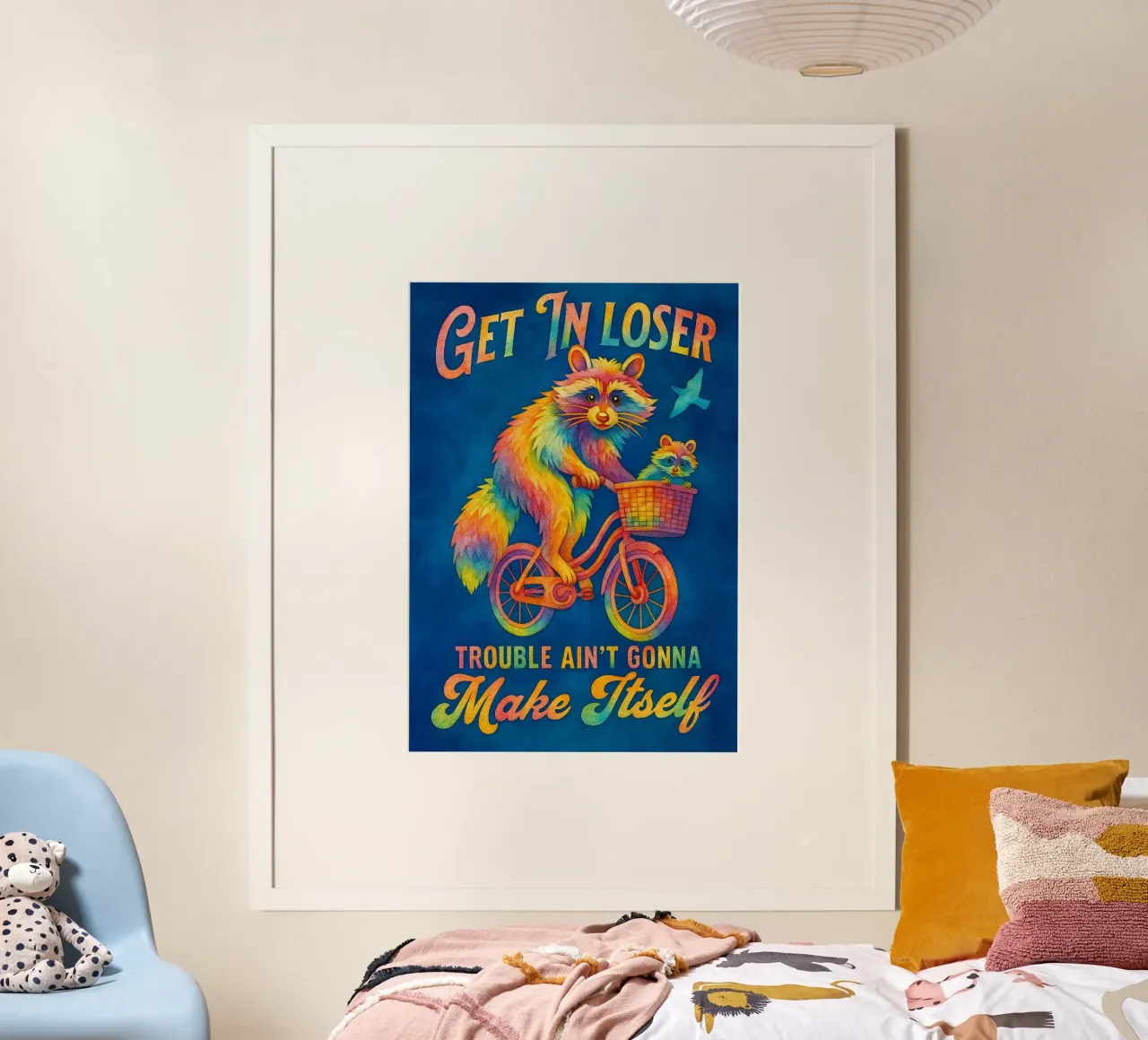 Funny Raccoon Get In Loser Trouble Ain't Gonna Make Itself poster with wooden frame by onerules