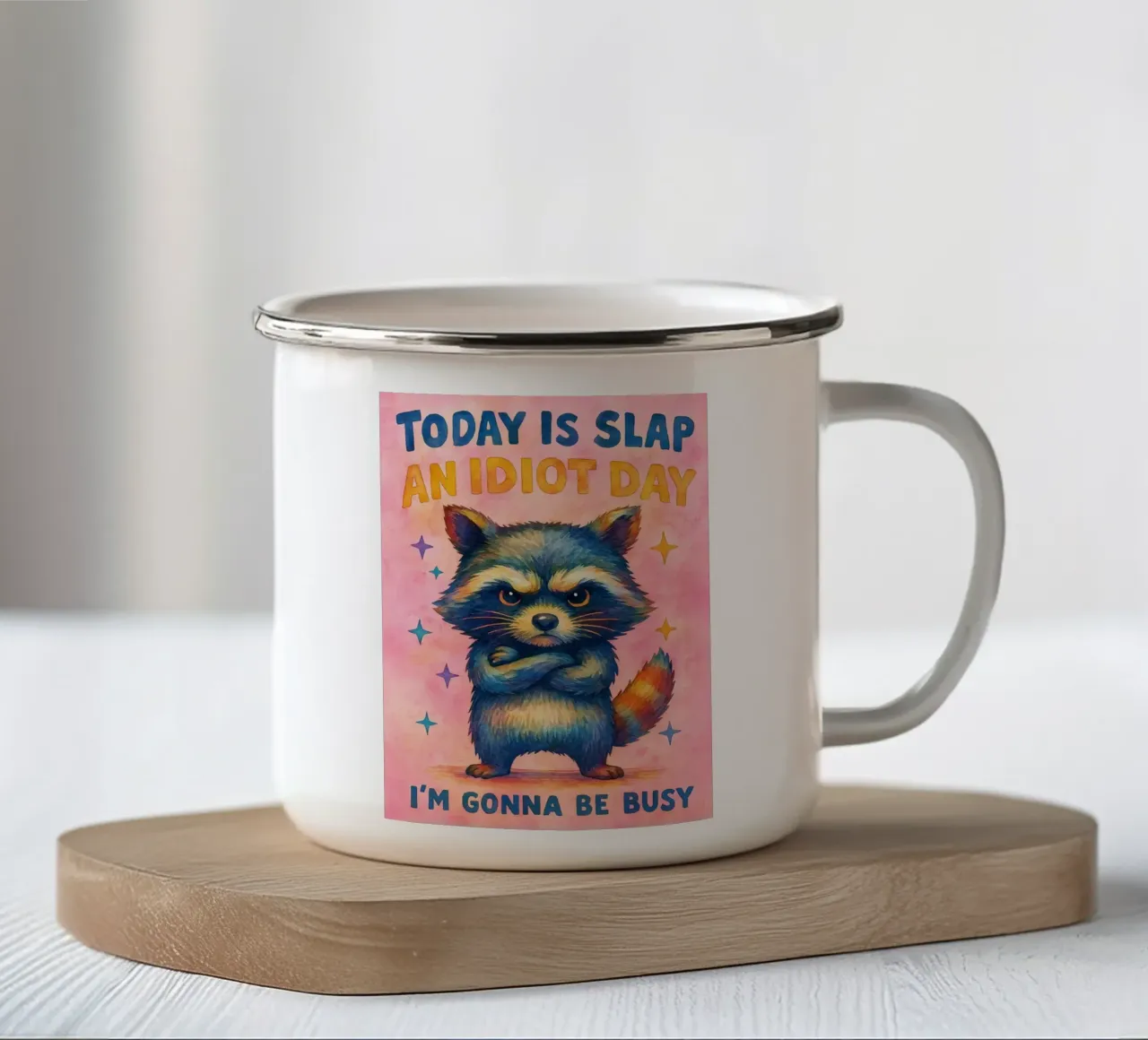 Divertente Procione Oggi è la giornata dello schiaffo all'idiota tazza in smalto da onerules