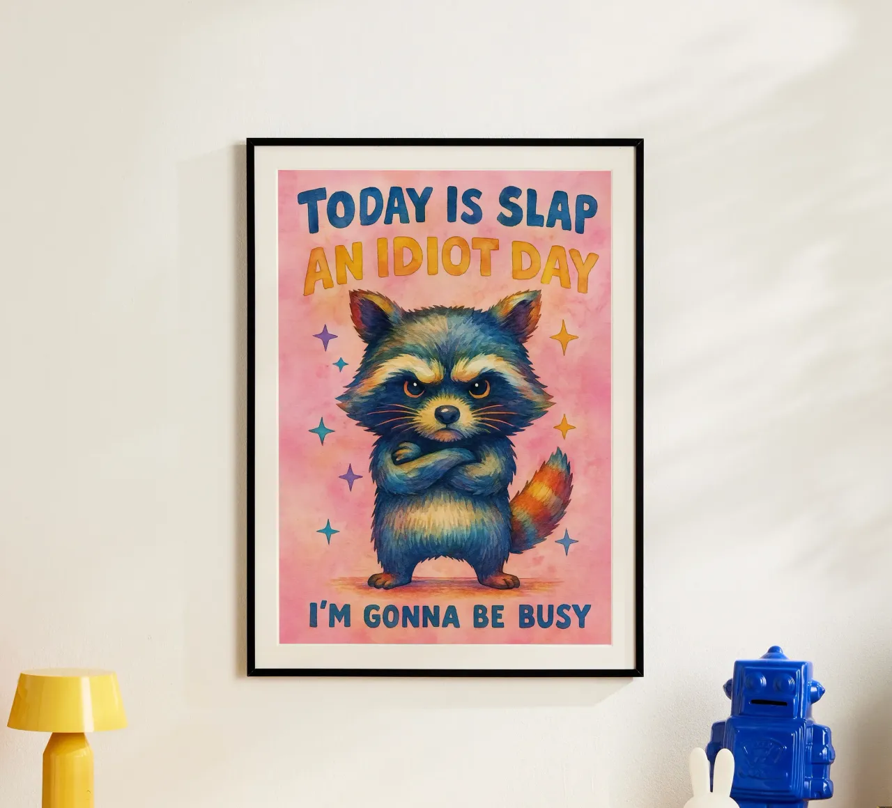 Divertente Procione Oggi è la giornata dello schiaffo all'idiota poster con telaio in legno da onerules