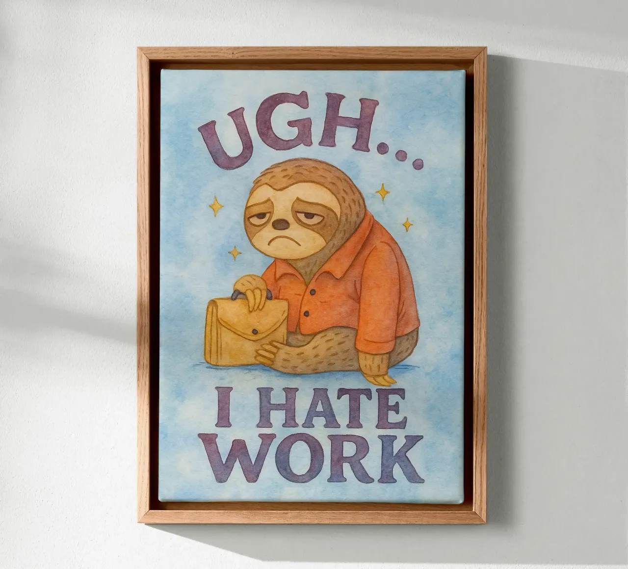 Funny Sloth I Hate Work canvas by onerules