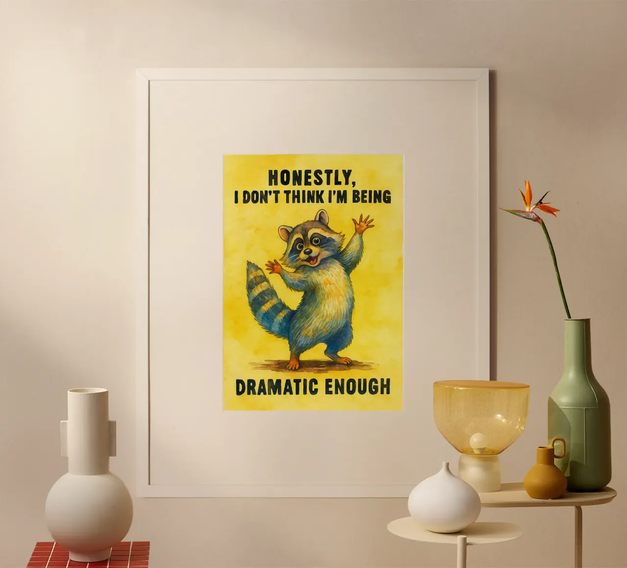 Onestamente non credo di essere abbastanza drammatico divertente Racco poster da onerules