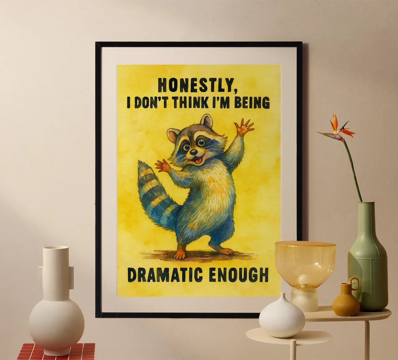Onestamente non credo di essere abbastanza drammatico divertente Racco poster da onerules