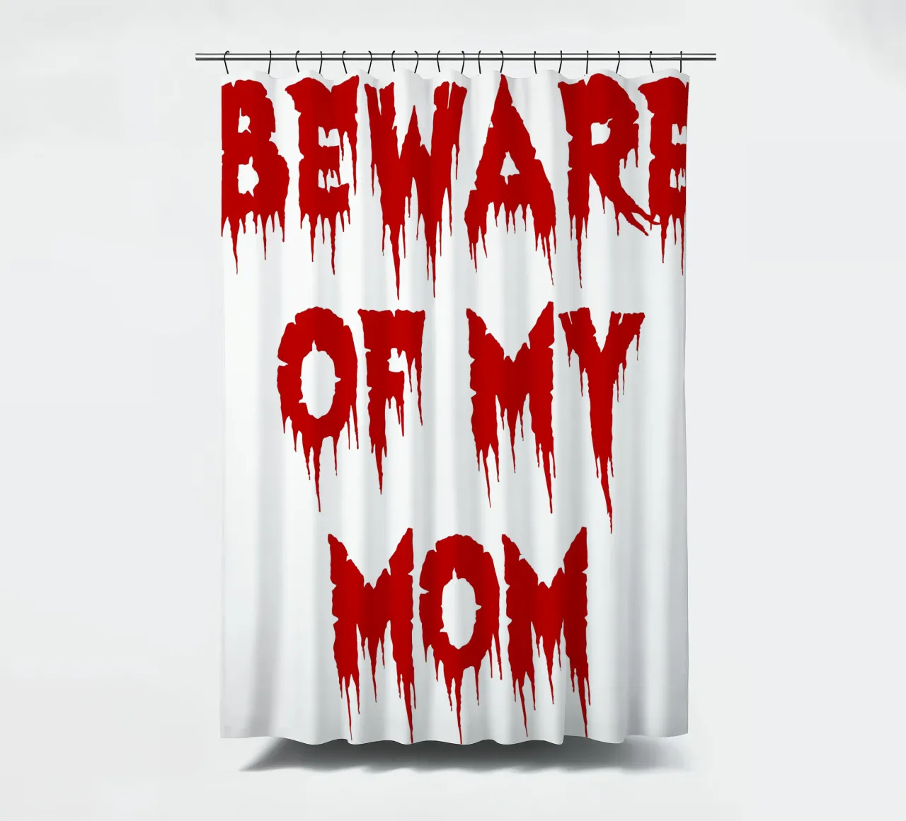 beware of my mom shower curtain by onetime