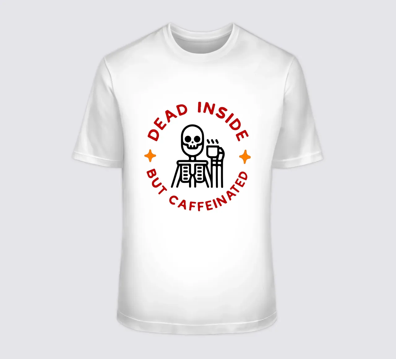 dead inside but caffeinated t-shirt by onetime