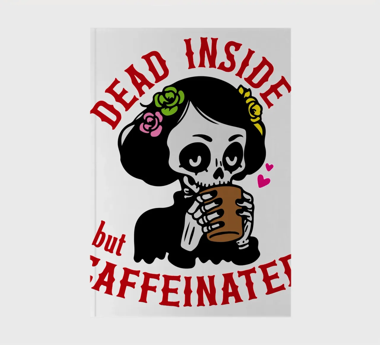 dead inside caffeinated notebook by onetime