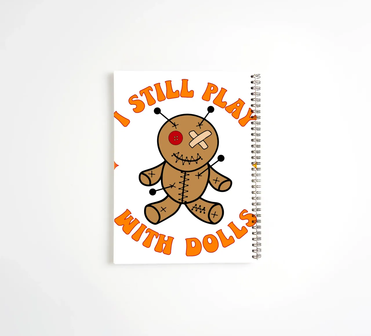 i still play with dolls spiral notebook by onetime