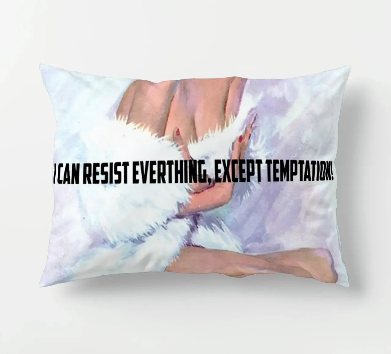 I Can Resist Everything cuscino da Gallery Print and Art Limited