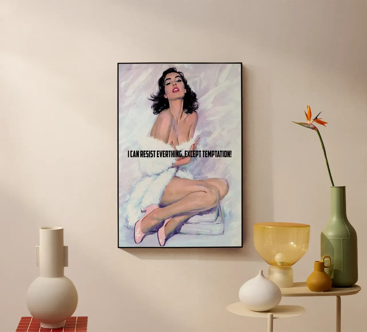 I Can Resist Everything plexiglass da Gallery Print and Art Limited