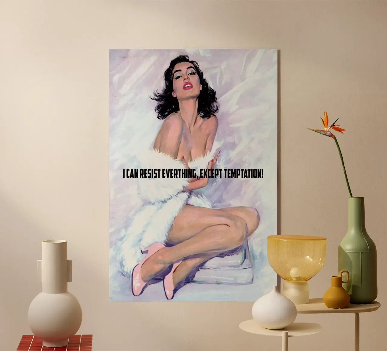 I Can Resist Everything plexiglass da Gallery Print and Art Limited