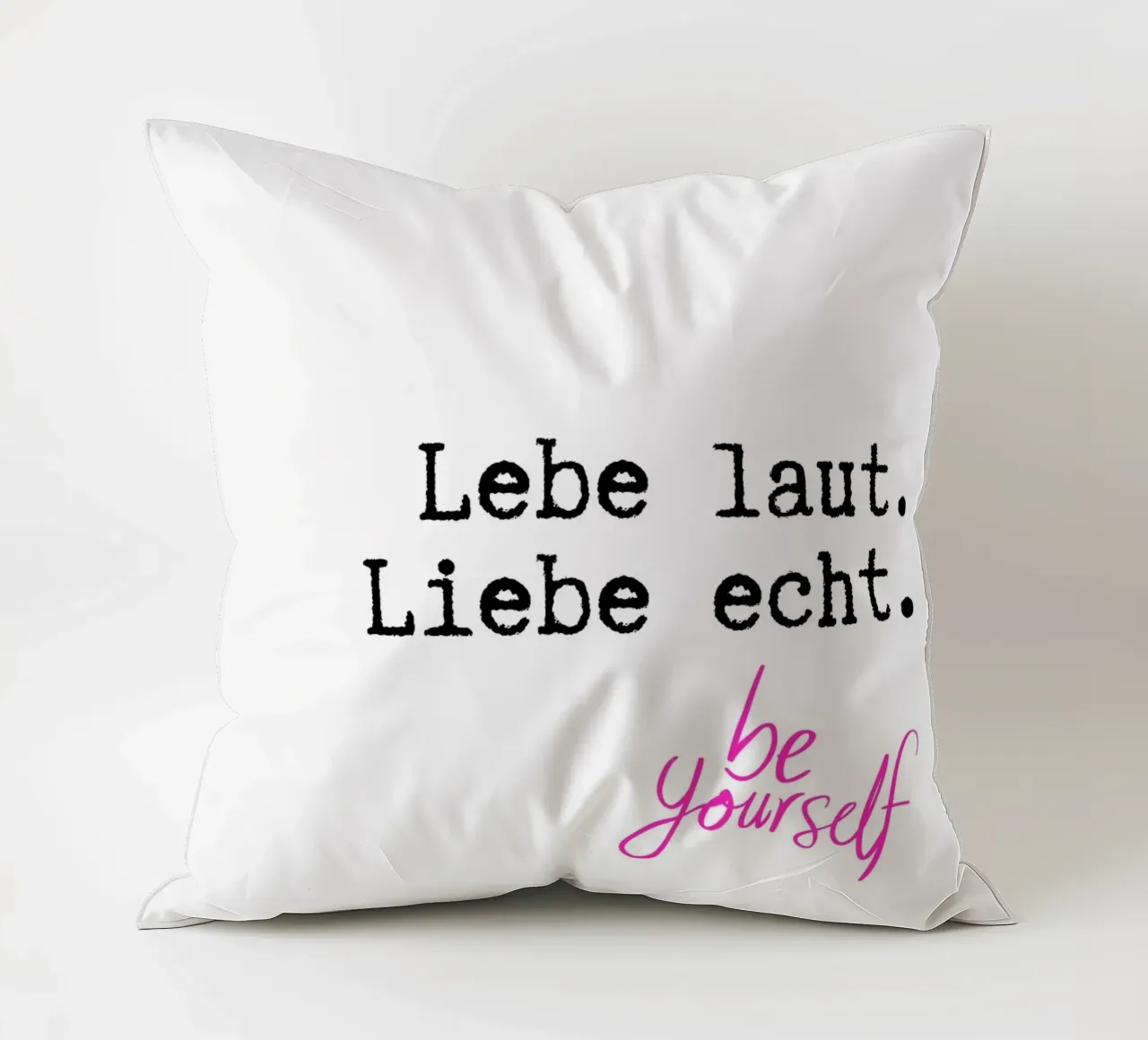 Lebe laut. Liebe echt. cuscino da DigiWunderwerk