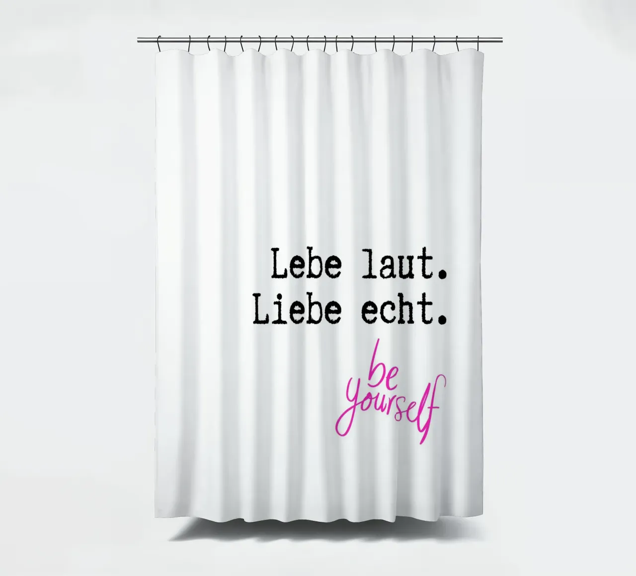 Lebe laut. Liebe echt. tenda da doccia da DigiWunderwerk