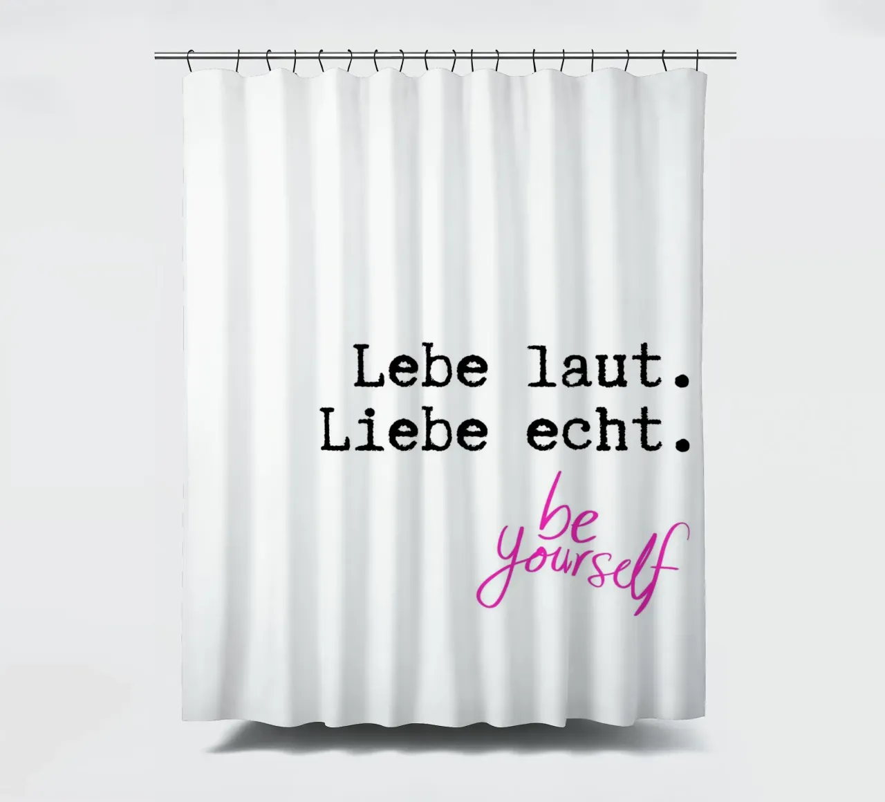 Lebe laut. Liebe echt. tenda da doccia da DigiWunderwerk