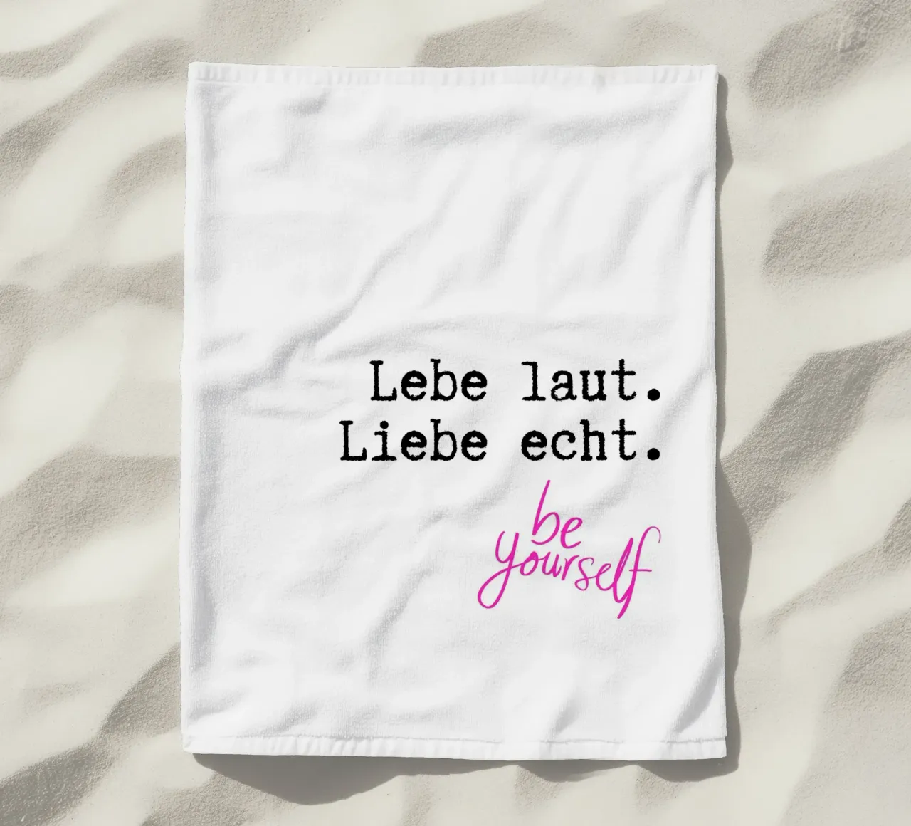 Lebe laut. Liebe echt. telo mare da DigiWunderwerk