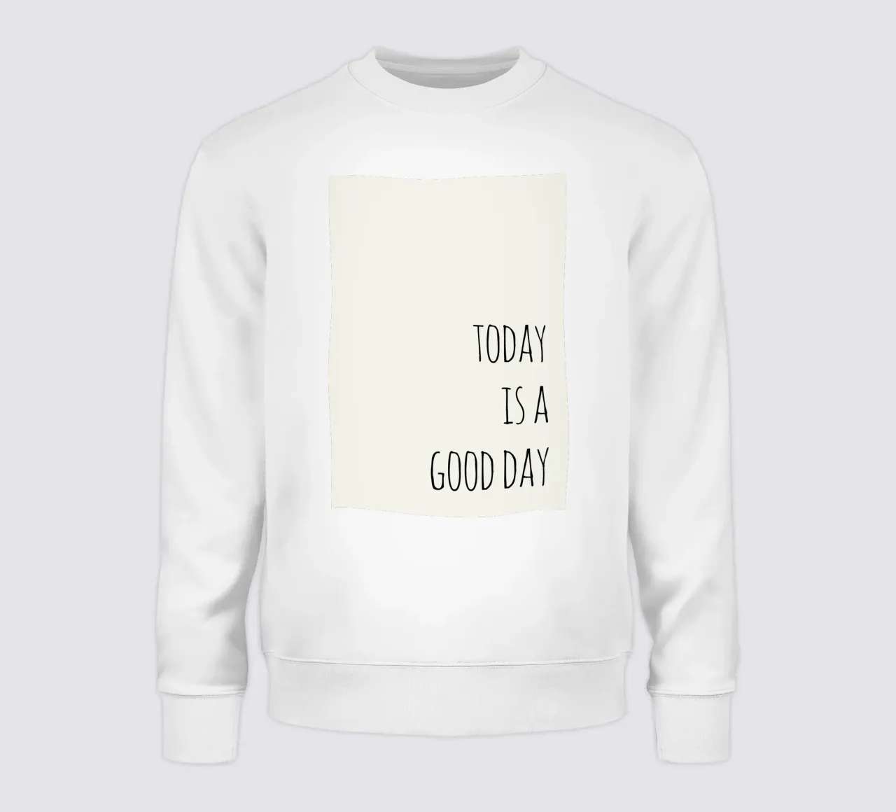 Today Is a Good Day felpa da Attaboy Dsgn