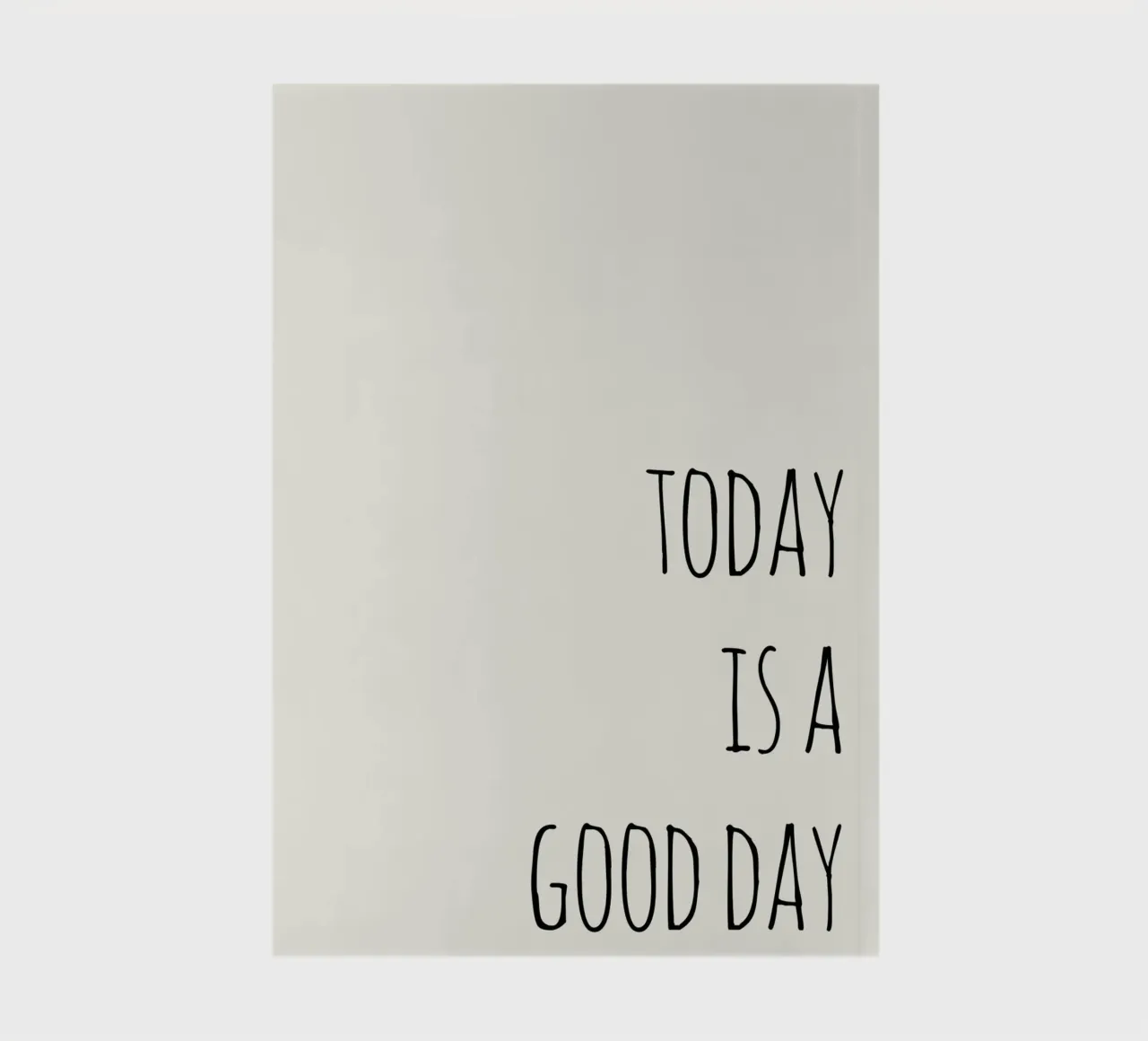 Today Is a Good Day notebook by Attaboy Dsgn