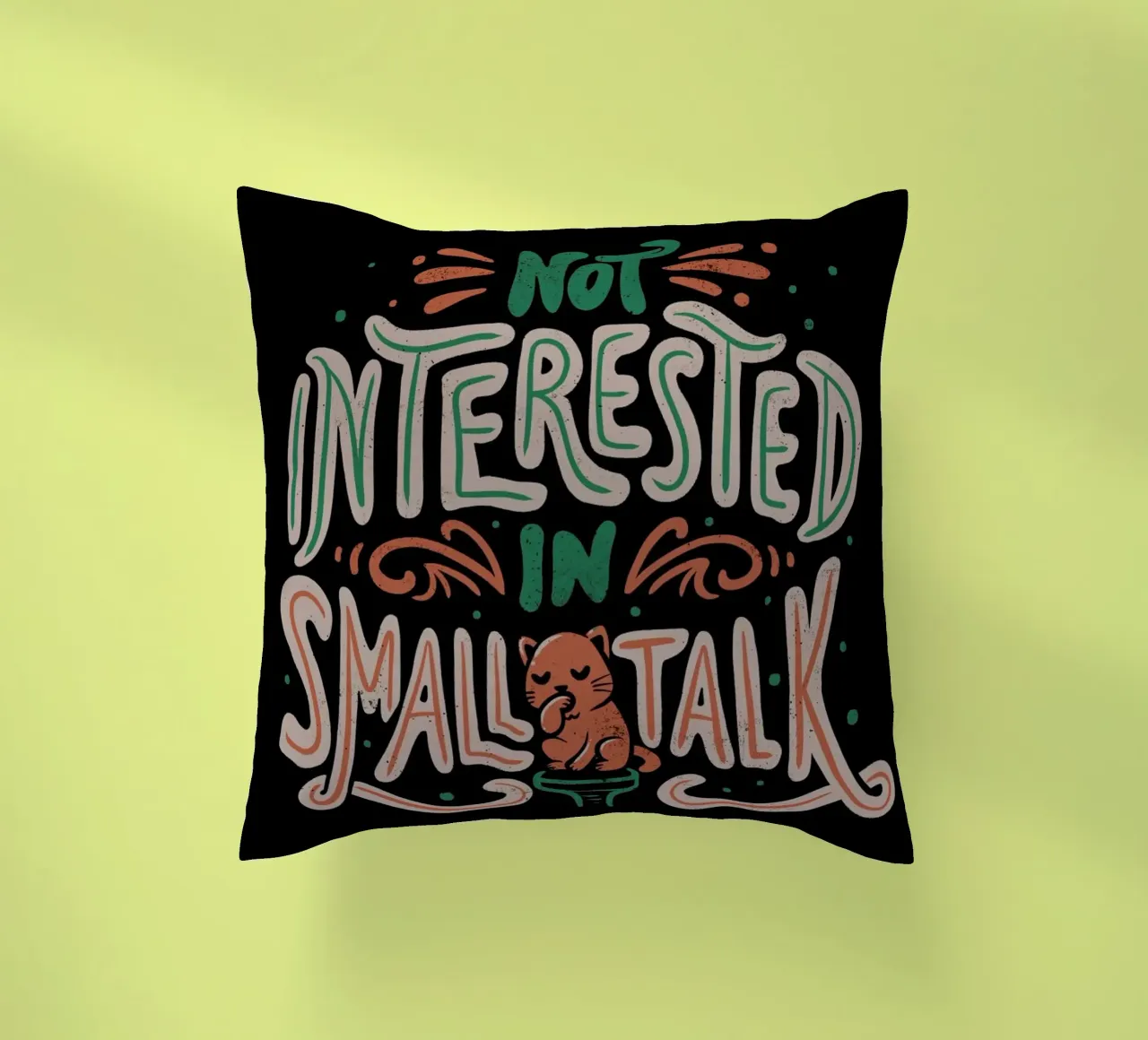 Not Interested In Small Talk Kissen von Tobe Fonseca